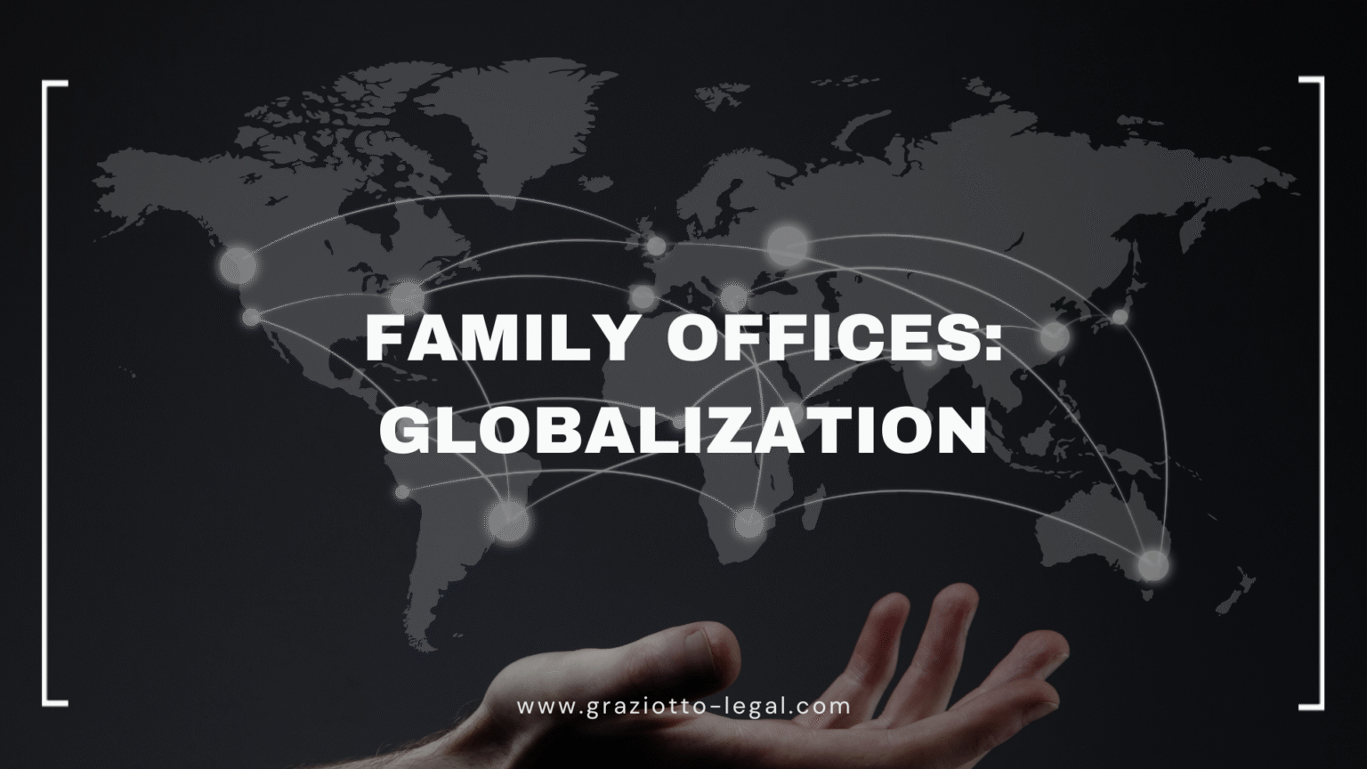 Family Offices: Globalisation - Global Advisory Experts